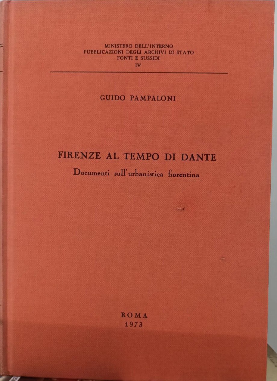 Firenze al tempo di Dante- Documenti sull urbanistica fiorentina