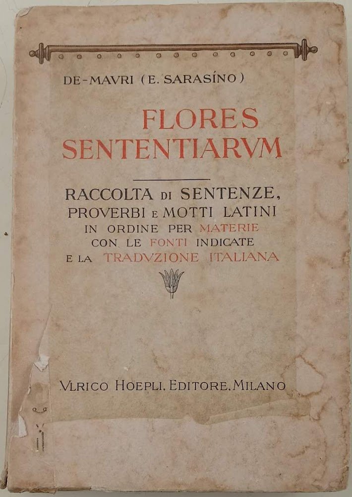 FLORES SENTENTIARUM-RAACCOLTA DI 5000 SENTENZE, PROVERBI E MOTTI LATINI DI …