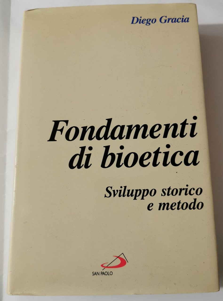 Fondamenti di bioetica - Sviluppo storico e metodo