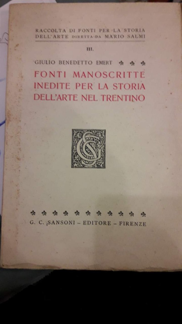 FONTI MANOSCRITTE INEDITE PER LA STORIA DELL'ARTE DEL TRENTINO (1939)