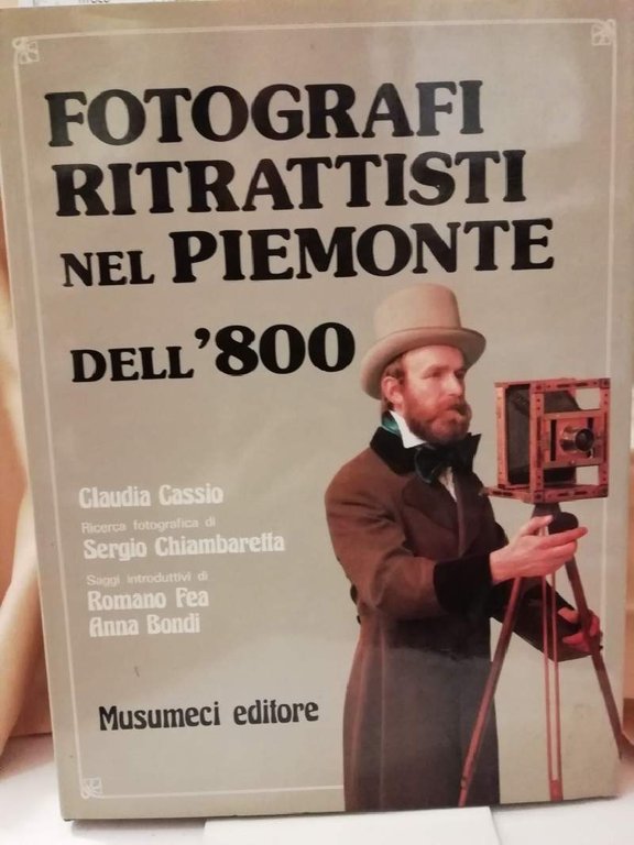 FOTOGRAFI RITRATTISTI NEL PIEMONTE DELL'800 (1980)