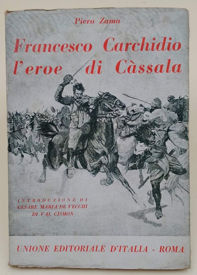 FRANCESCO CARCHIDIO L'EROE DI CASSALA(1936)