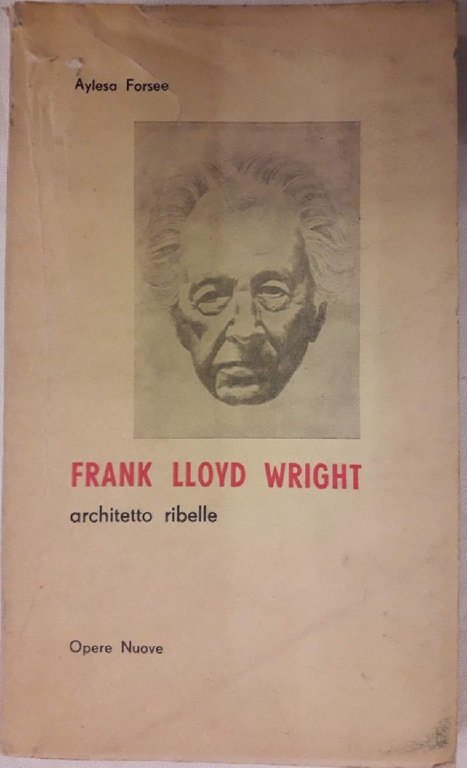 FRANK LLOYD WRIGHT-ARCHITETTO RIBELLE(1962)