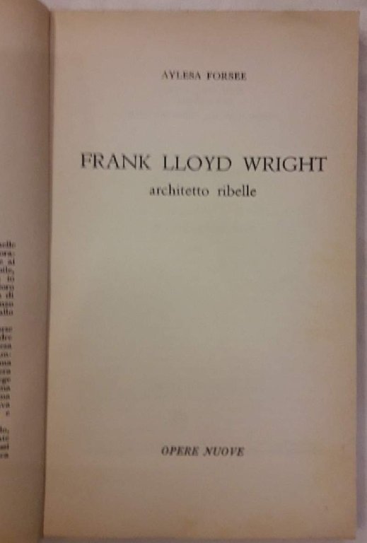 FRANK LLOYD WRIGHT-ARCHITETTO RIBELLE(1962)
