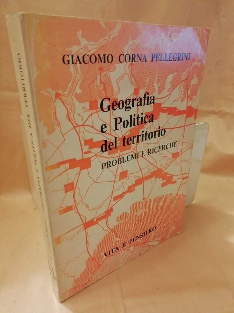 GEOGRAFIA E POLITICA DEL TERRITORIO problemi e ricerche (1974)