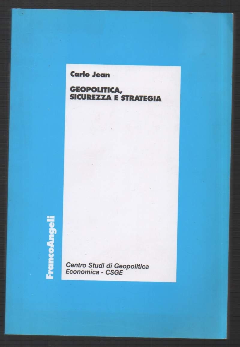 GEOPOLITICA, SICUREZZA E STRATEGIA