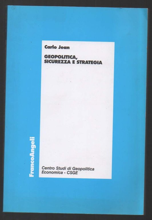 GEOPOLITICA, SICUREZZA E STRATEGIA