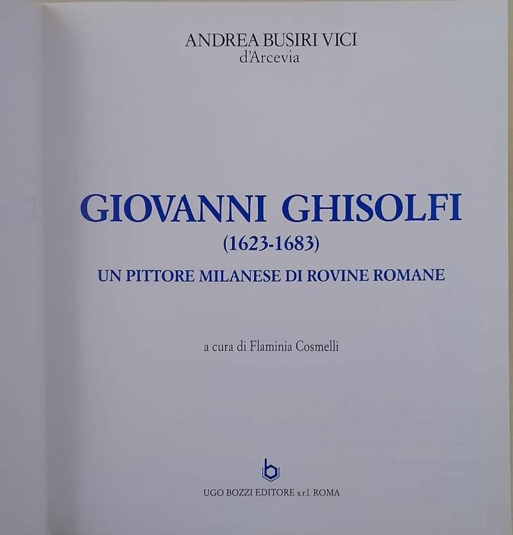 GIOVANNI GHISOLFI(1623-1683)-UN PITTORE MILANESE DI ROVINE ROMANE ( 1992)