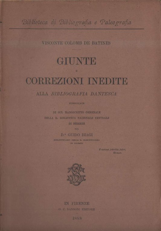 GIUNTE E CORREZIONI INEDITE ALLA BIBLIOGRAFIA DANTESCA PUBBLICATE SUL MANOSCRITTO …