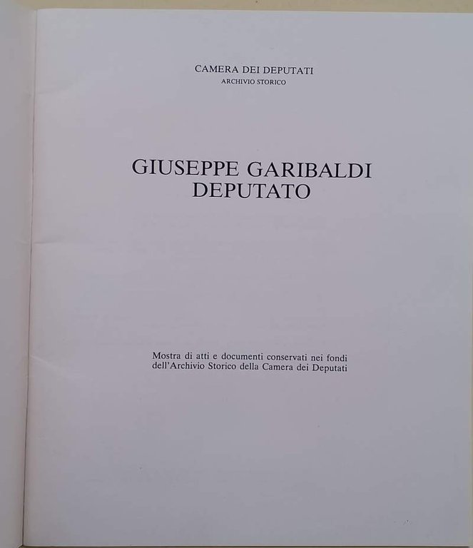 GIUSEPPE GARIBALDI DEPUTATO( 1983)