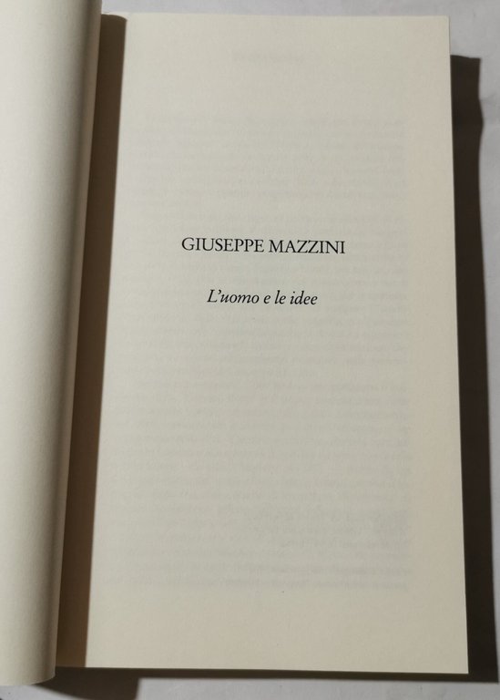 Giuseppe Mazzini - L'uomo e le idee