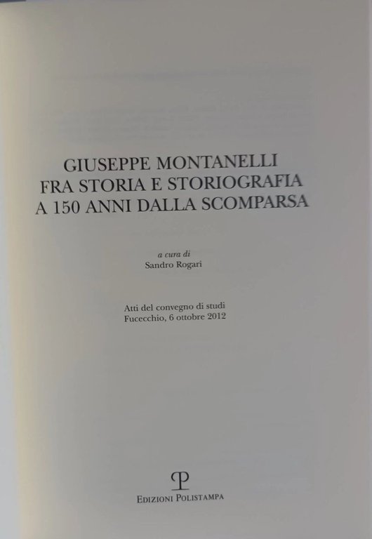 Giuseppe Montanelli fra storia e storiografia a 150 anni dalla …