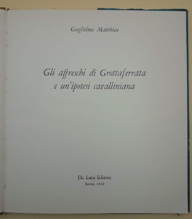 GLI AFFRESCHI DI GROTTAFERRATA E UN IPOTESI CAVALLINIANA( 1970)