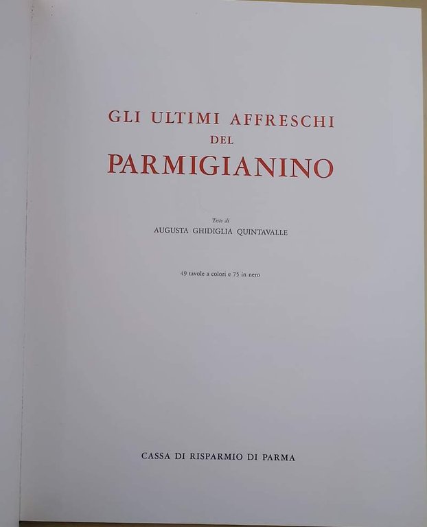 GLI ULTIMI AFFRESCHI DEL PARMIGIANINO(1970)
