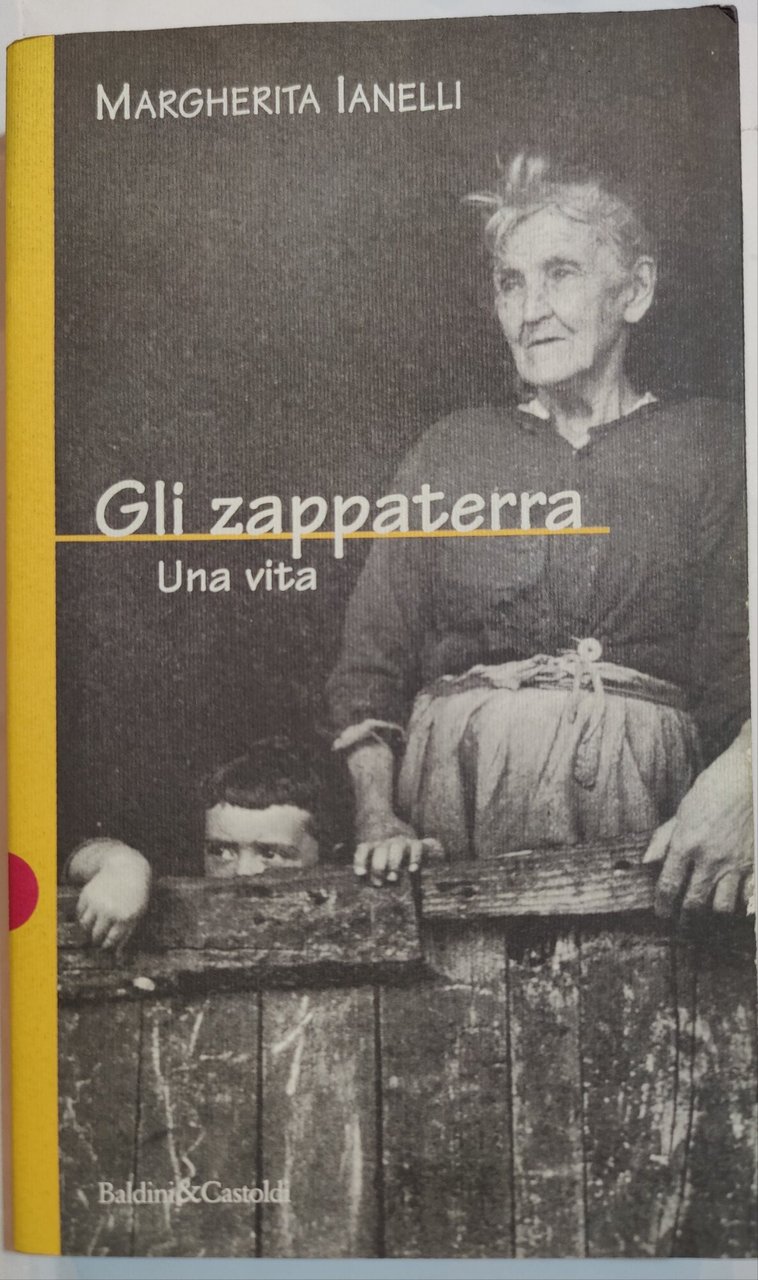 Gli zappaterra - una vita