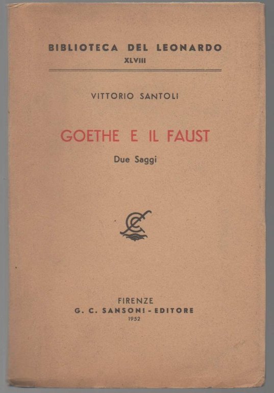 GOETHE E IL FAUST Due saggi (1952)