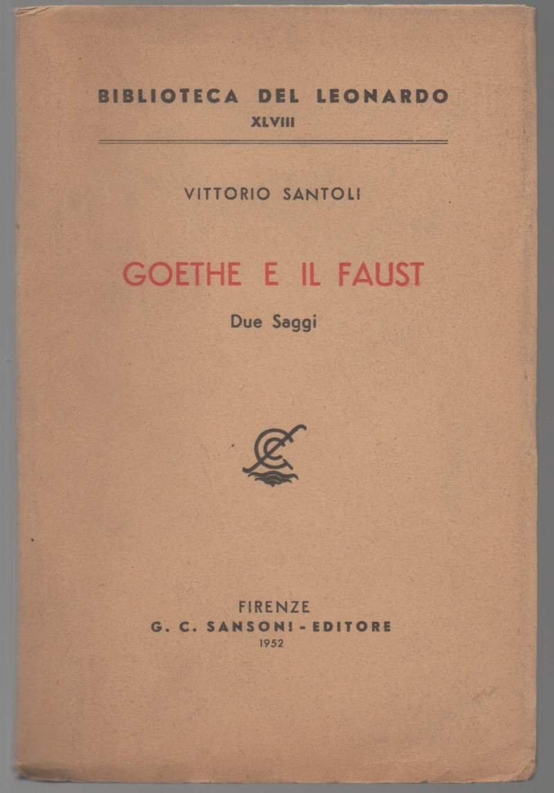 GOETHE E IL FAUST Due saggi (1952)