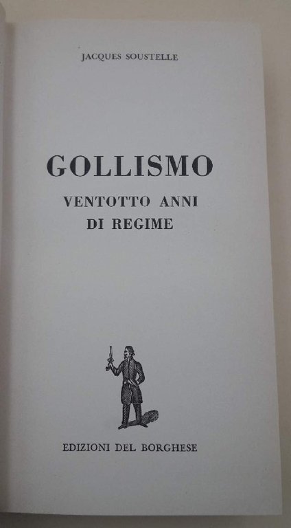 GOLLISMO- VENTOTTO ANNI DI REGIME(1969)