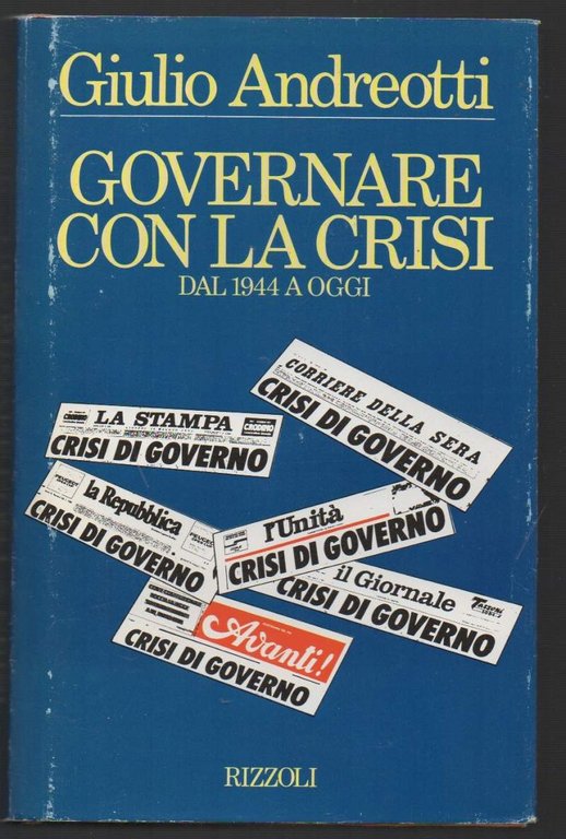 GOVERNARE CON LA CRISI Dal 1944 a oggi (1991)
