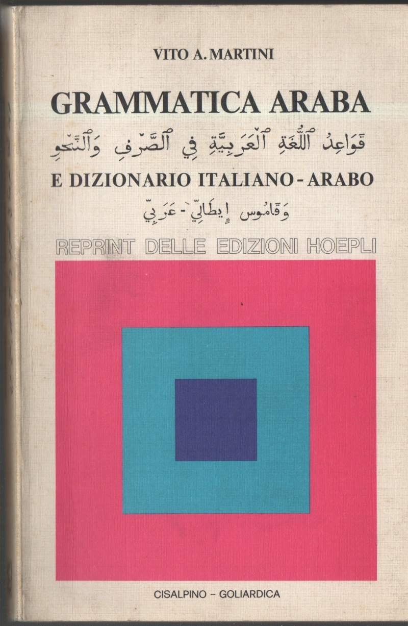 GRAMMATICA ARABA E DIZIONARIO ITALIANO-ARABO (1976)