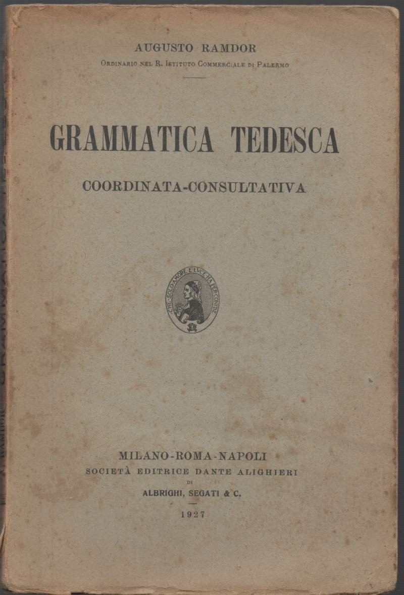 GRAMMATICA TEDESCA COORDINATA - CONSULTATIVA (1927)