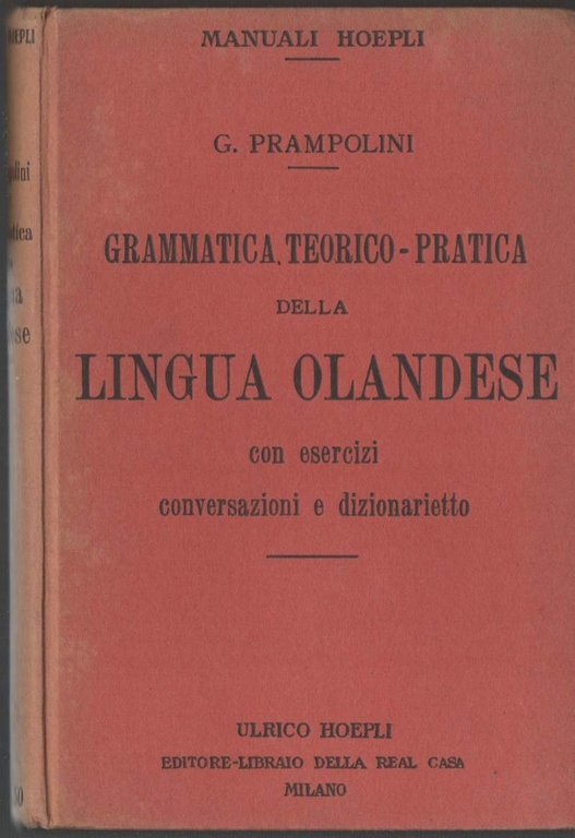 GRAMMATICA TEORICO - PRATICA DELLA LINGUA OLANDESE CON ESERCIZI CONVERSAZIONI …