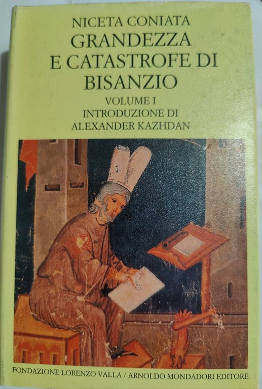 Grandezza e catastrofe di Bisanzio 2 voll.