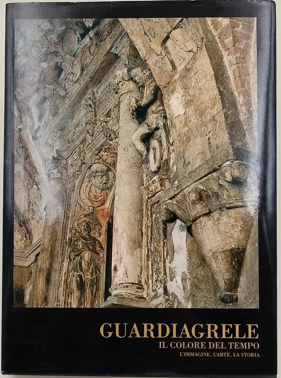 Guardiagrele- Il colore del tempo, l'immagine, l'arte, la storia | Immagine Gallery 1