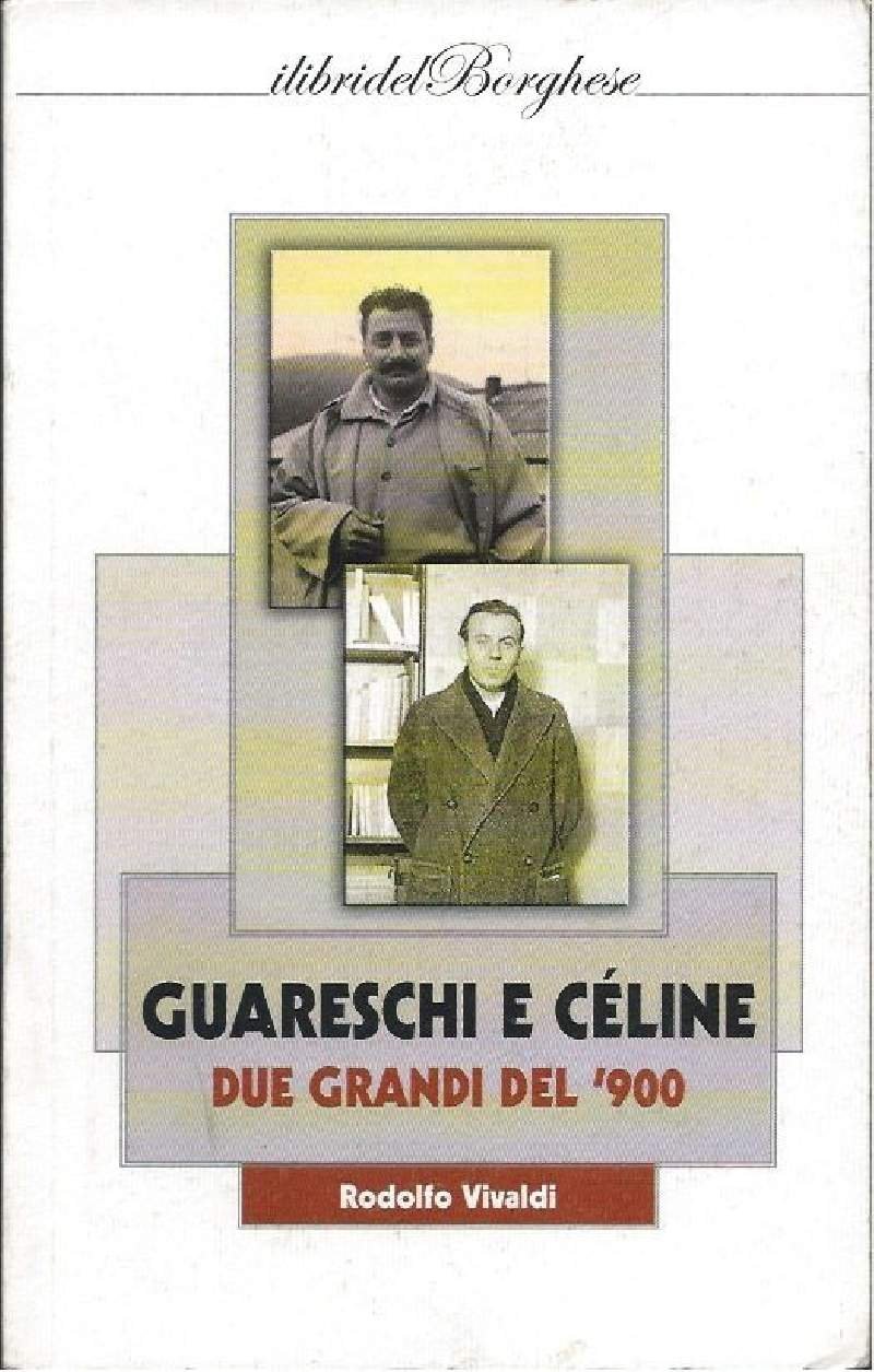 GUARESCHI E CÉLINE - Due grandi del '900