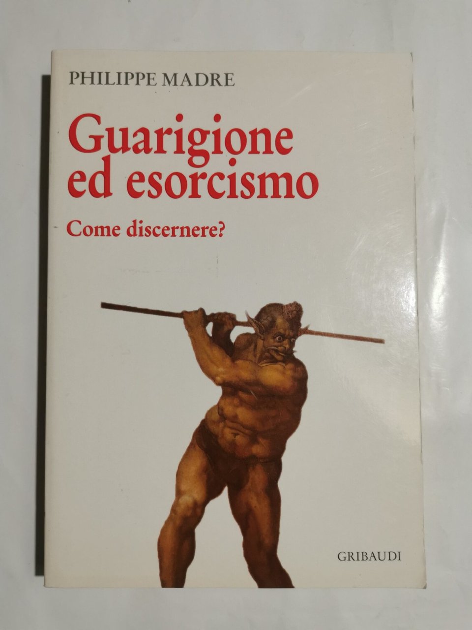 Guarigione ed esorcismo - Come discernere?