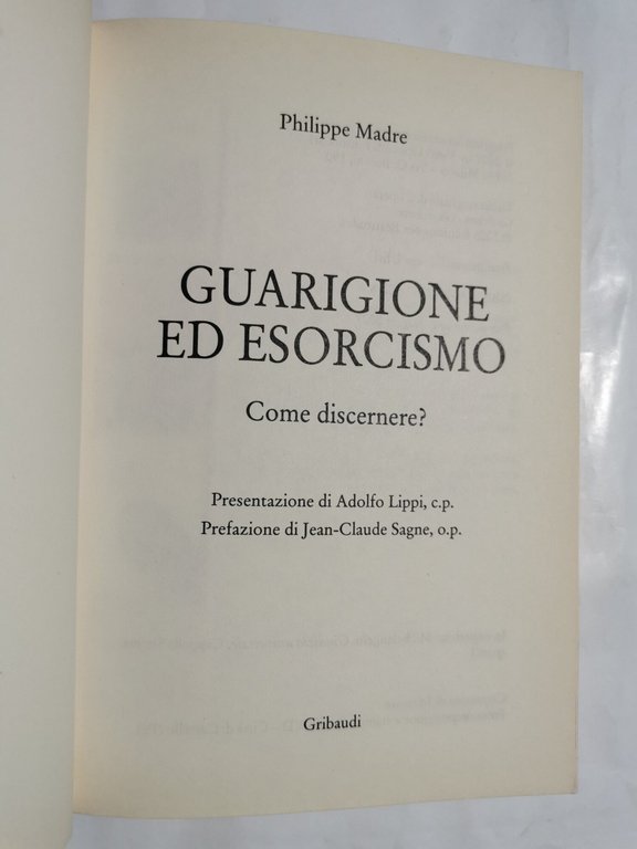 Guarigione ed esorcismo - Come discernere?