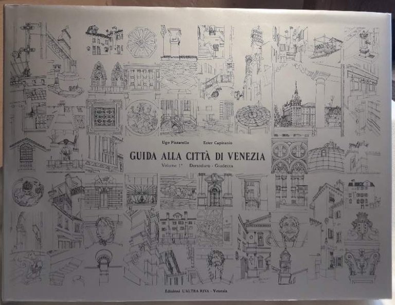 GUIDA ALLA CITTA' DI VENEZIA-Vol. I- Dorsoduro-Giudecca(1986)