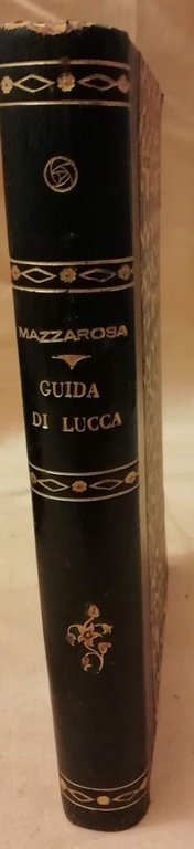 GUIDA DI LUCCA e dei luoghi più importanti del ducato …