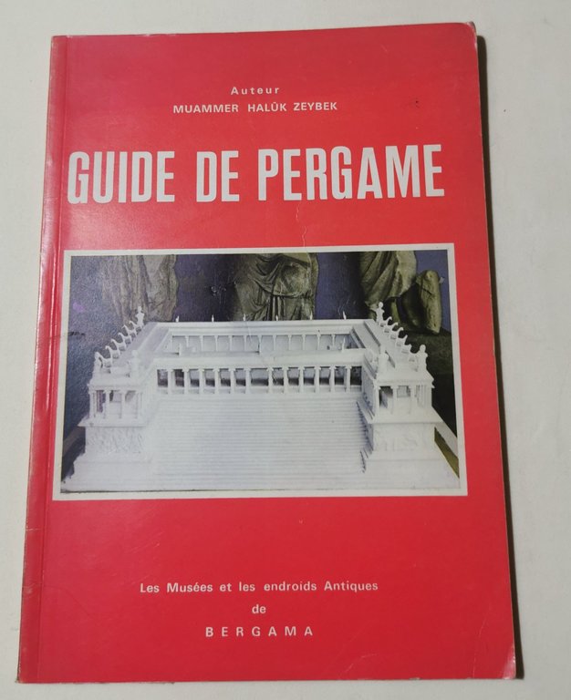 Guide de Pergame - Les Musees et les endroids Antiques de Bergama
