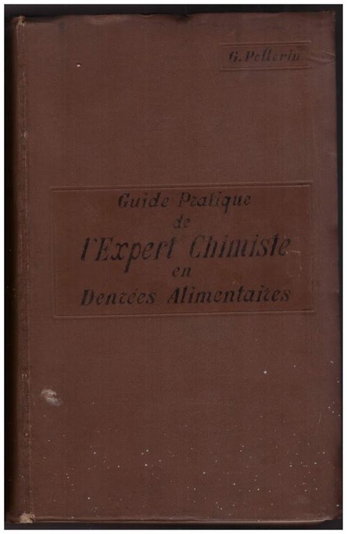 GUIDE PRATIQUE DE L'EXPERT - CHIMISTE en Denrées Alimentaires (1906)