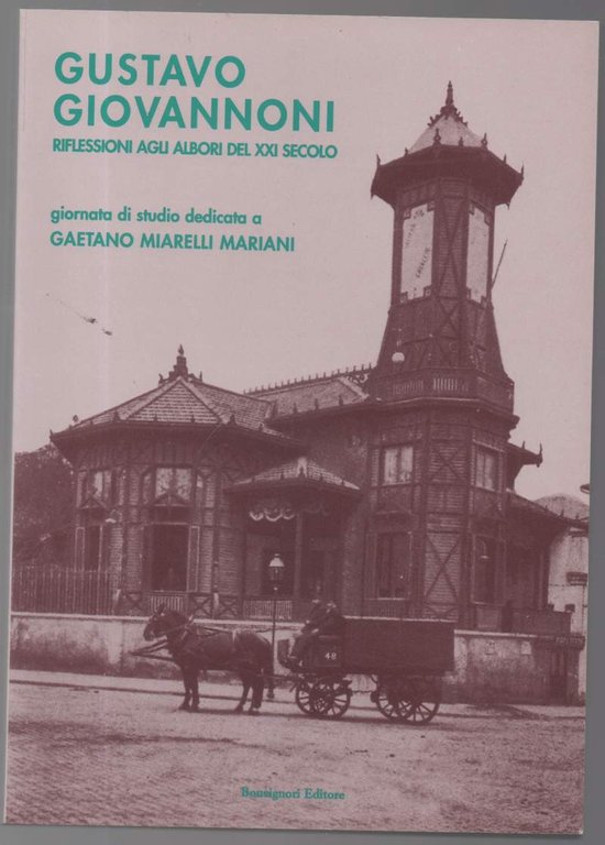 GUSTAVO GIOVANNONI - RIFLESSIONI AGLI ALBORI DEL XXI SECOLO