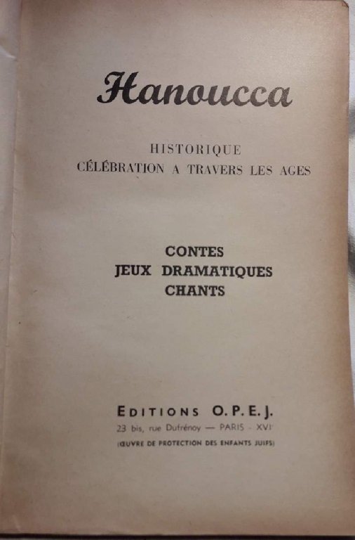 HANOUCCA-HISTORIQUE CELEBRATION A TRAVERS LES AGES-CONTES JEUX DRAMATIQUES CHANTS(1949)