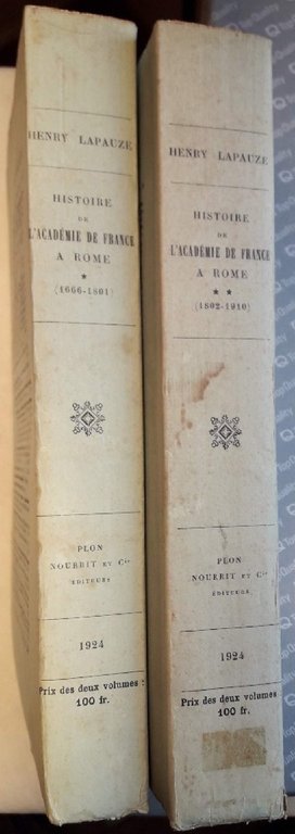 HISTOIRE DE L'ACADEMIE DE FRANCE A ROME-TOME I ET II- …