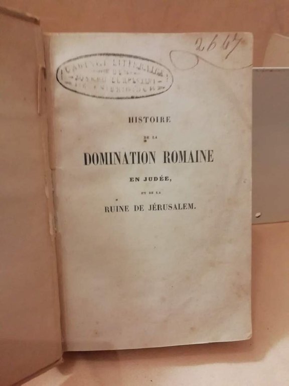 HISTOIRE DE LA DOMINATION ROMAINE EN JUDEE ET DE LA …
