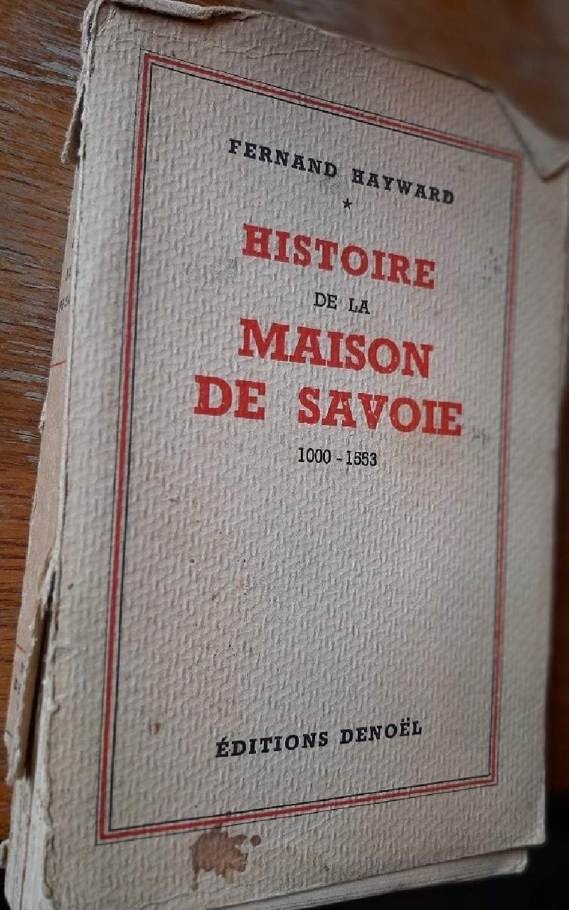 HISTOIRE DE LA MAISON DE SAVOIE 1000-1553(1941)