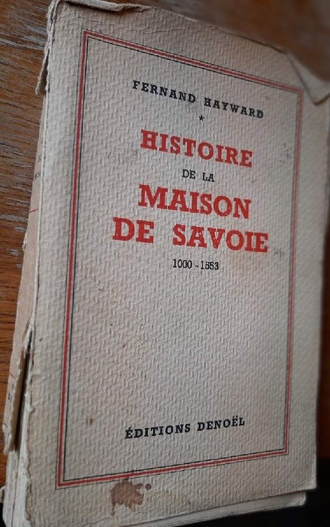 HISTOIRE DE LA MAISON DE SAVOIE 1000-1553(1941)