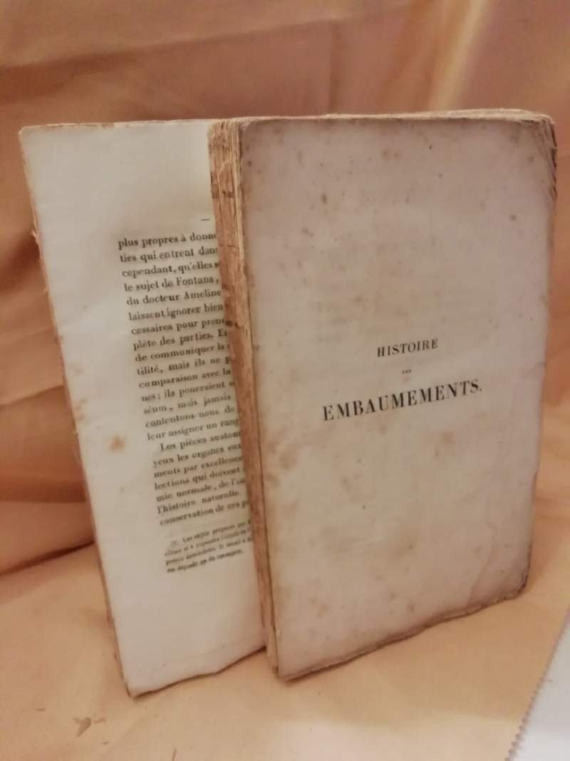 HISTOIRE DES EMBAUMEMENTS et de la preparation des pieces d'anatomie …