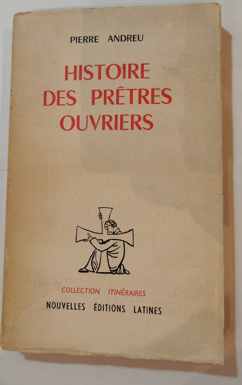 Histoire des pretes ouvriers