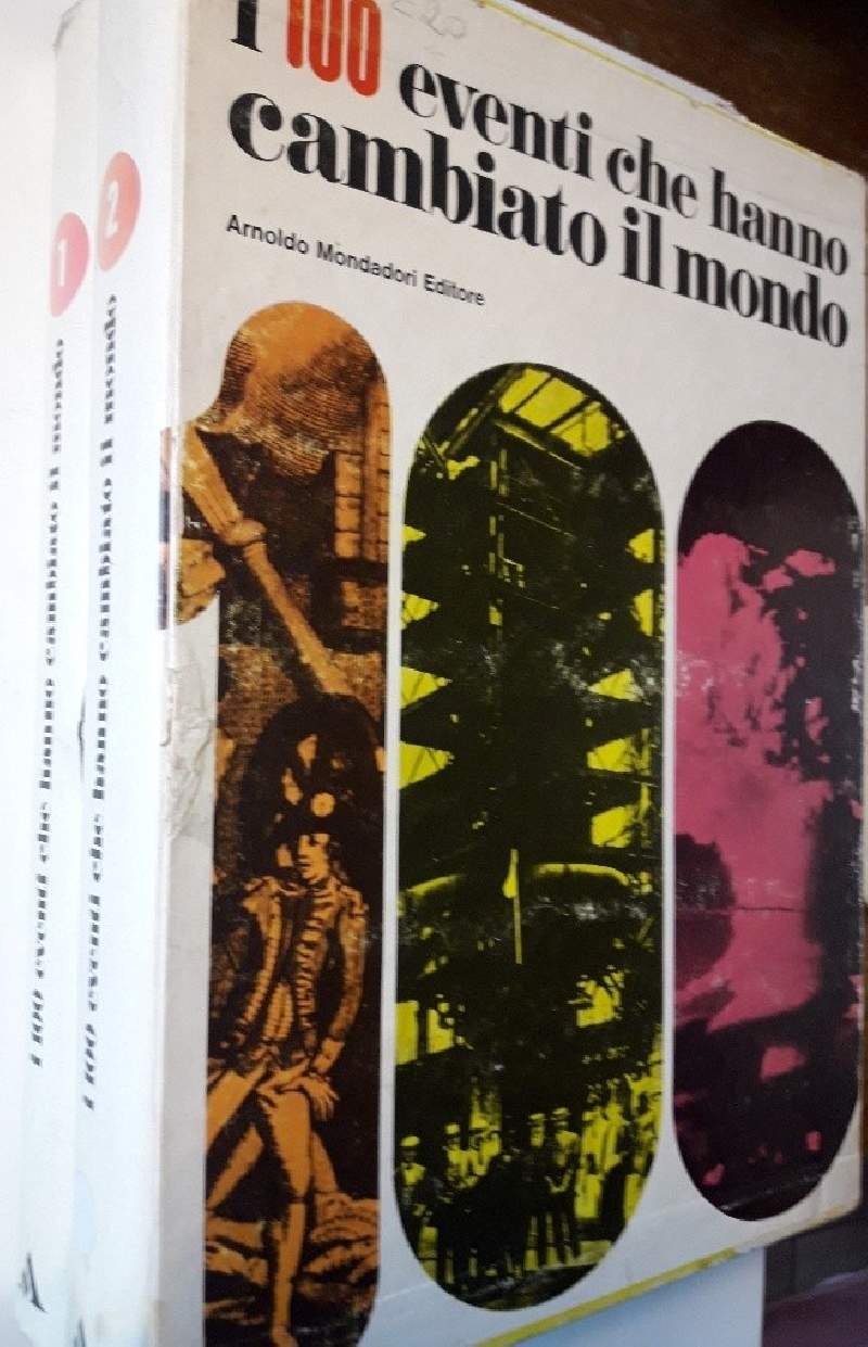 I 100 EVENTI CHE HANNO CAMBIATO IL MONDO- DALLA PREISTORIA …