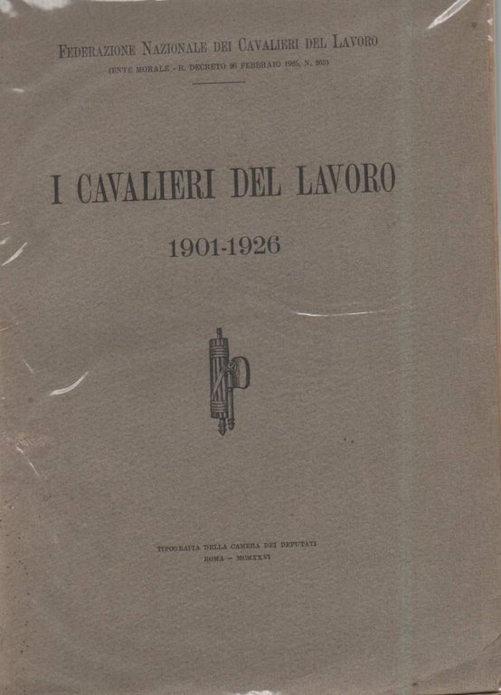 I CAVALIERI DEL LAVORO 1901-1926 ( 1926 ) | Immagine Gallery 2
