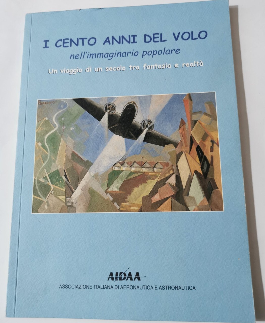 I cento anni del volo nell'immaginario popolare - un viaggio …
