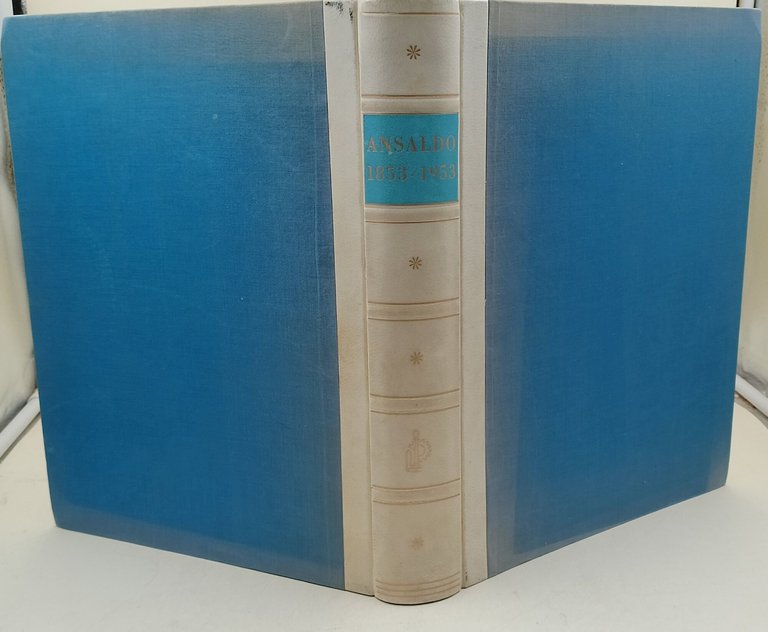 I cento anni dell'Ansaldo- 1853/1953