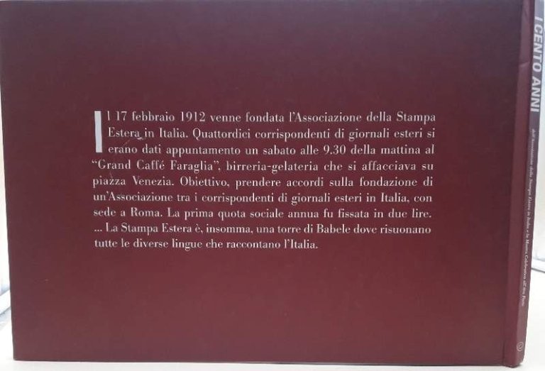 I CENTO ANNI DELL'ASSOCIAZIONE DELLA STAMPA ESTERA IN ITALIA E …