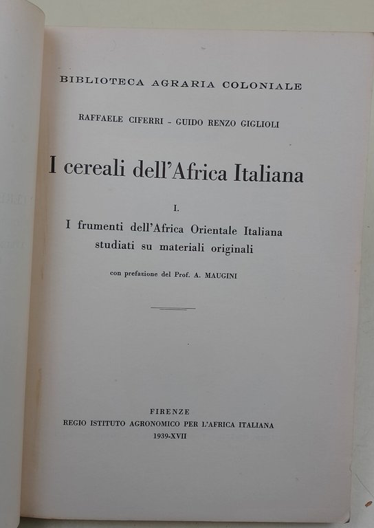I cereali dell'Africa Italiana-I- I frumenti dell'Africa Orientale Italiana studiati …