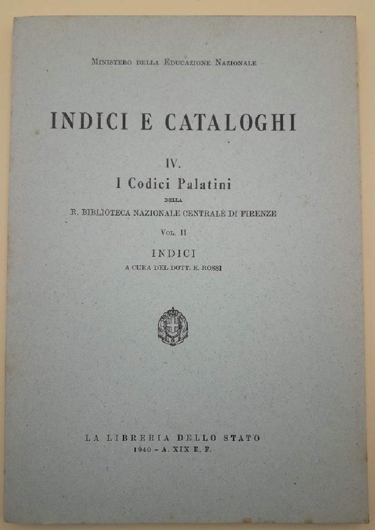 I CODICI PALATINI DELLA R. BIBLIOTECA NAZIONALE CENTRALE DI FIRENZE- …